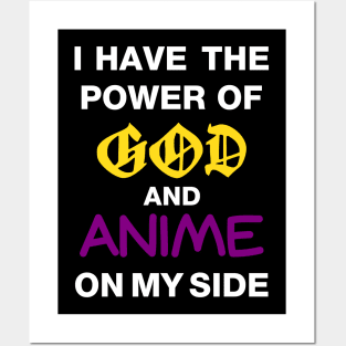 I Have The Power Of God And Anime On My Side Posters and Art